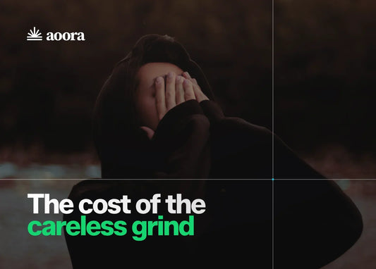 The cost of the careless grind (and what they don't tell you about it)